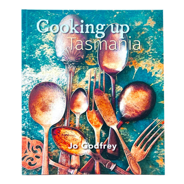 Cooking up Tasmania by Jo Godfrey