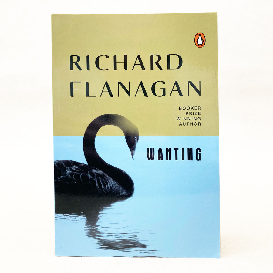 Wanting by Richard Flanagan