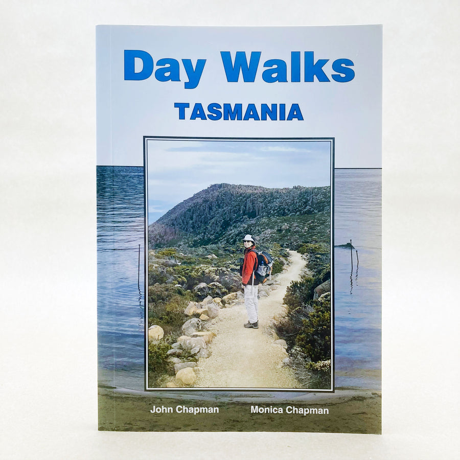Day walks Tasmania by John and Monica Chapman