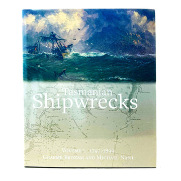 Tasmanian Shipwrecks Volume 1 - 1791-1899