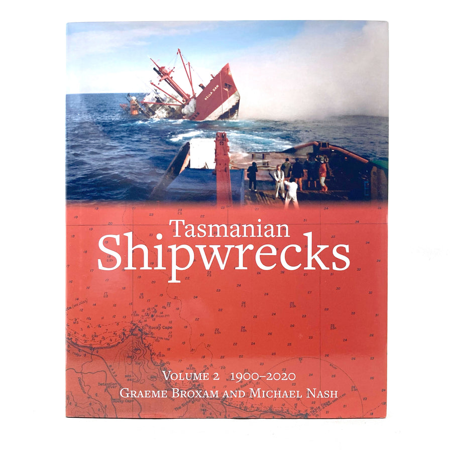 Tasmanian Shipwrecks Volume 2 - 1900-2020