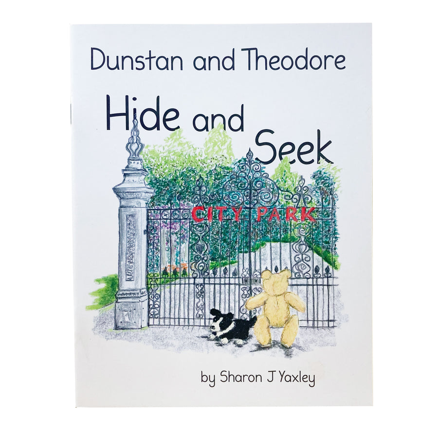 Dunstan and Theodore Hide and Seek by Sharon J Yaxley