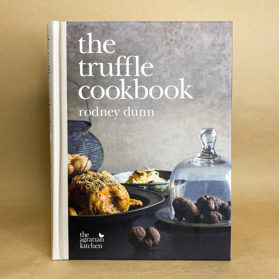 The Truffle Cookbook by Rodney Dunn