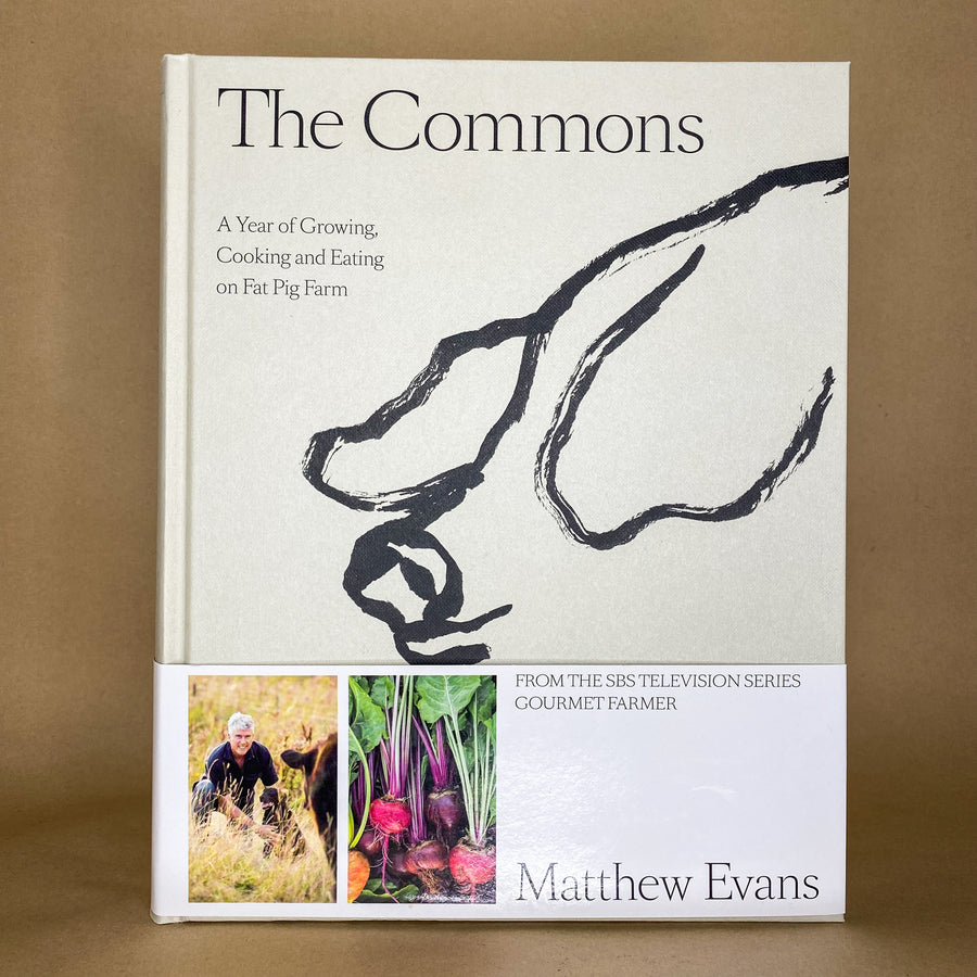 The Commons: A Year of Growing, Cooking and Eating on Fat Pig Farm by Matthew Evans